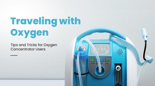Traveling with Oxygen: Tips and Tricks for Oxygen Concentrator Users